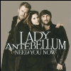 Lady Antebellum &mdash; Need You Now